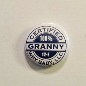 WRY BABY Parent Mommy 100% GRANNY Pinback Button CLEVER Humor Collectable L@@k
